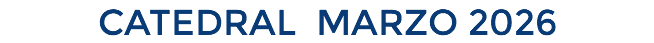 catedral marzo 2026 